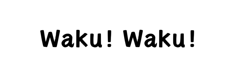 Waku! Waku!